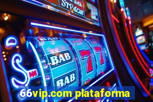 66vip.com plataforma